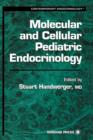 Molecular and Cellular Pediatric Endocrinology - Book
