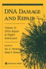 DNA Damage and Repair : Volume 2: DNA Repair in Higher Eukaryotes - Book