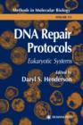 DNA Repair Protocols : Eukaryotic Systems - Book