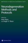 Neurodegeneration Methods and Protocols - Book