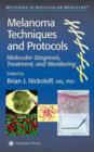 Melanoma Techniques and Protocols : Molecular Diagnosis, Treatment, and Monitoring - Book
