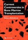 Current Controversies in Bone Marrow Transplantation - Book