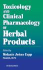 Toxicology and Clinical Pharmacology of Herbal Products - Book