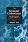 The Neuronal Environment : Brain Homeostasis in Health and Disease - Book
