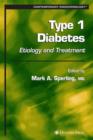 Type 1 Diabetes : Etiology and Treatment - Book
