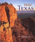 Wild Texas : A Celebration of Our State's Natural Beauty - Book
