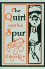 The Quirt and the Spur : Vanishing Shadows of the Texas Frontier - Book