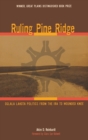 Ruling Pine Ridge : Oglala Lakota Politics from the IRA to Wounded Knee - Book