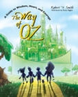 The Way of Oz : A Guide to Wisdom, Heart, and Courage - Book