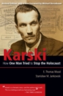 Karski : How One Man Tried to Stop the Holocaust - Book