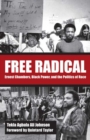 Free Radical : Ernest Chambers, Black Power, and the Politics of Race - Book