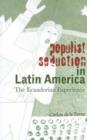 Populist Seduction in Latin America : The Ecuadorian Experience - Book