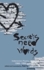 Secrets Need Words : Indonesian Poetry, 1966-1998 - Book