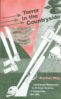 Terror in the Countryside : Campesino Responses to Political Violence in Guatemala, 1954-1985 - Book