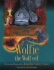 Wolfie the Wolf-eel : The Adventures of an Undersea Creature - Book