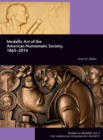 Medallic Art of the American Numismatic Society, 1865-2014 - Book