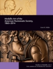 Medallic Art of the American Numismatic Society, 1865-2014 - Book