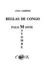 Reglas De Congo : Mayombe Palo Monte (Coleccion Del Chichereku En El Exilio) - Book