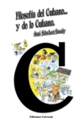 Filosof?a del Cubano Y de Lo Cubano : Ensayo de interpretaci?n de lo cubano - Book