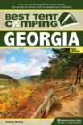 Best Tent Camping: Georgia : Your Car-Camping Guide to Scenic Beauty, the Sounds of Nature, and an Escape from Civilization - Book