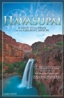 Exploring Havasupai : A Guide to the Heart of the Grand Canyon - Book