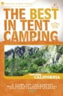 The Best in Tent Camping: Northern California : A Guide for Car Campers Who Hate RVs, Concrete Slabs, and Loud Portable Stereos - Book