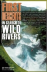 First Descents : In Search of Wild Rivers - Book