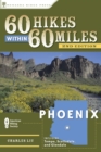 60 Hikes Within 60 Miles: Phoenix : Including Scottsdale, Glendale, and Mesa - Book