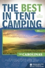 The Best in Tent Camping: The Carolinas : A Guide for Car Campers Who Hate RVs, Concrete Slabs, and Loud Portable Stereos - Book