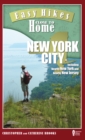 Easy Hikes Close to Home: New York City : Including Nearby New York and Nearby New Jersey - Book