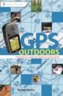 GPS Outdoors : A Practical Guide for Outdoor Enthusiasts - Book