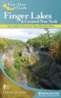 Five-Star Trails: Finger Lakes and Central New York : Your Guide to the Area's Most Beautiful Hikes - Book