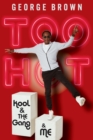 Too Hot : Kool & the Gang & Me - Book