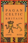 Pagan Celtic Britain : Studies in Iconography and Tradition - Book