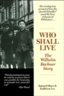 Who Shall Live? : The William Bachner Story - Book