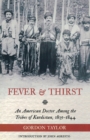 Fever and Thirst : An American Doctor Among the Tribes of Kurdistan, 1835-1844 - Book