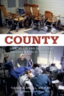 County : Life, Death and Politics at Chicago's Public Hospital - Book