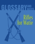 Rifles for Watie Glossary and Notes : Rifles for Watie - Book