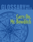 Carry On, Mr. Bowditch Glossary and Notes : Carry on, Mr. Bowditch - Book