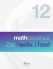 Math Essentials 12 : Ratio, Proportion & Percent - Book