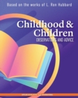 Childhood & Children : Observations and Advice - Book
