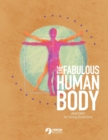 The Fabulous Human Body : Anatomy for Young Scientists - Book