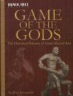 Game of the Gods : The Historical Odyssey of Greek Martial Arts - Book