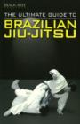 Ultimate Guide to Brazilian Jiu-jitsu - Book