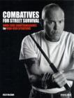 Combatives for Street Survival : Volume 1: Index Positions, the Guard and Combatives Strikes - Book