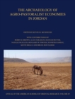 The Archaeology of Agro-Pastoralist Economies in Jordan : ASOR Annual 69 - Book