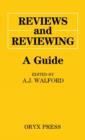 Reviews and Reviewing : A Guide - Book