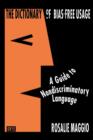 The Dictionary of Bias-Free Usage : A Guide to Nondiscriminatory Language - Book
