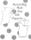 Storytelling Made Easy with Puppets - Book