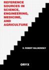 Reference Sources in Science, Engineering, Medicine, and Agriculture - Book